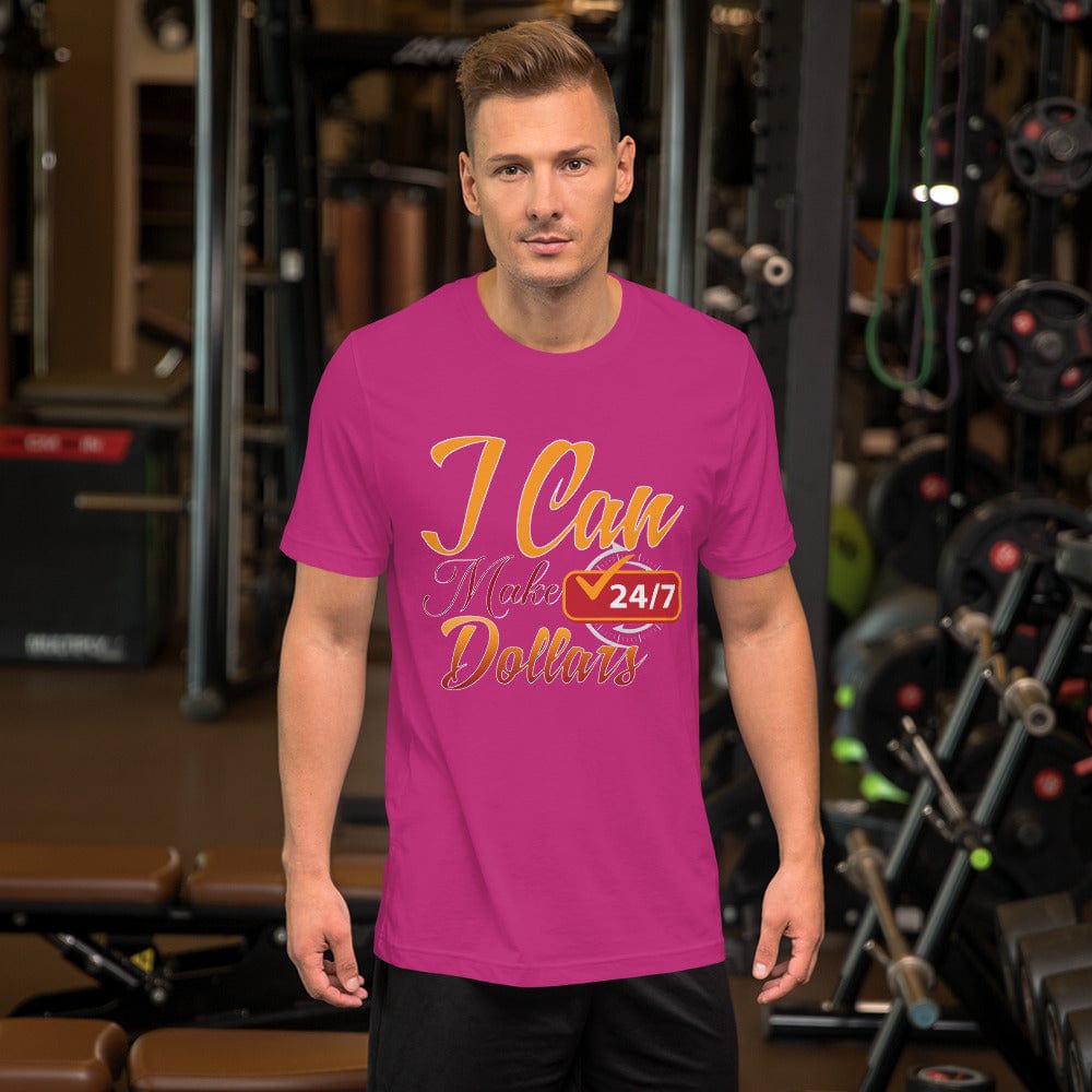 Absolutestacker2 Berry / S I can make dollars 24/7 Custom T-shirt