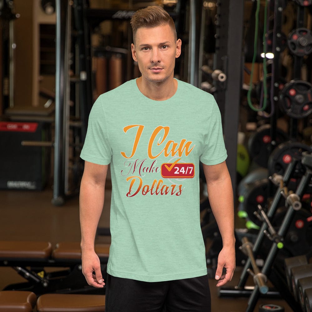Absolutestacker2 Heather Prism Mint / XS I can make dollars 24/7 Custom T-shirt