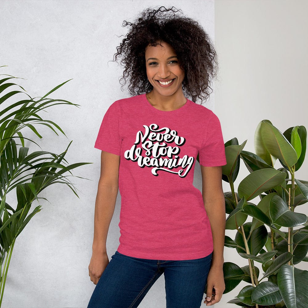 Absolutestacker2 Heather Raspberry / S Never stop dreaming Custom T-shirt