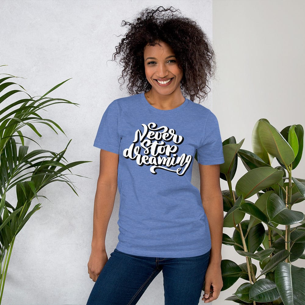 Absolutestacker2 Heather True Royal / S Never stop dreaming Custom T-shirt
