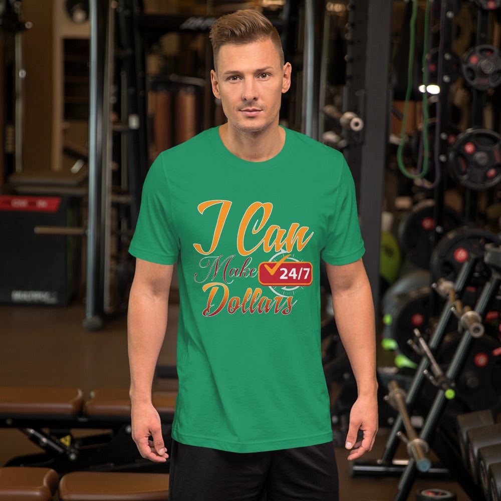 Absolutestacker2 Kelly / XS I can make dollars 24/7 Custom T-shirt