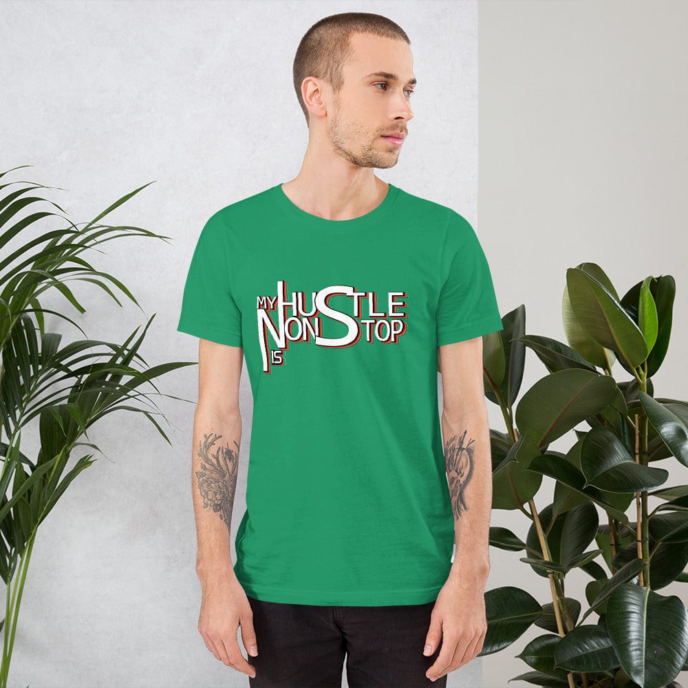 Absolutestacker2 Kelly / XS My hustle is nonstop Custom T-shirts