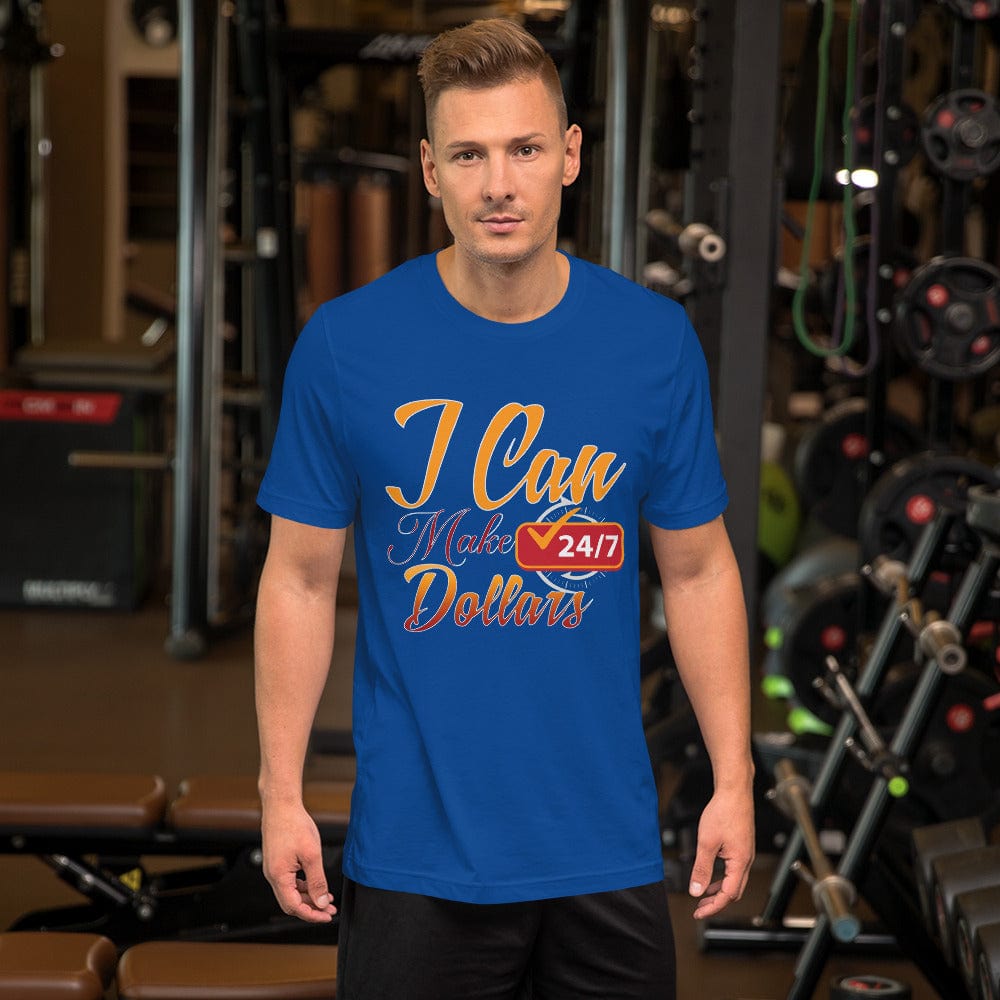 Absolutestacker2 True Royal / S I can make dollars 24/7 Custom T-shirt